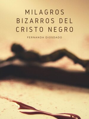 cover image of Milagros Bizarros del Cristo Negro